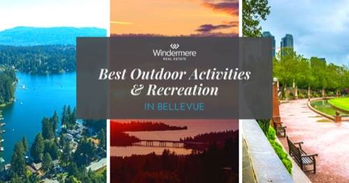 Best Outdoor Activities in Bellevue - JCDC Real Estate Team