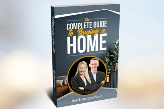 The Complete Guide To Buying A Home | Bob and Sandy Book